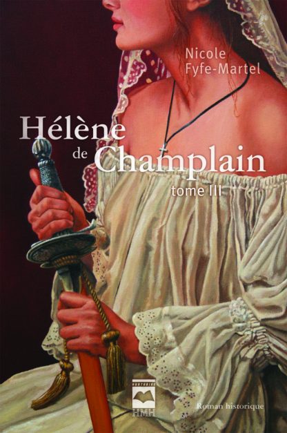 Hélène de Champlain - tome 3