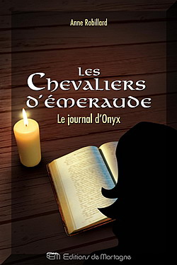 Les Chevaliers d'Émeraude - Tome 6: Le journal d'Onyx