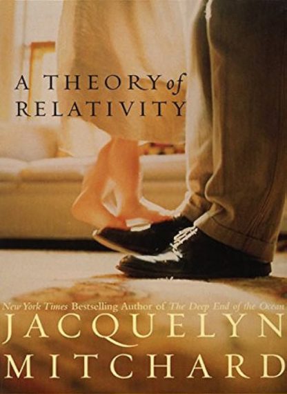 The Theory of Relativity, by Jacquelyn Mitchard