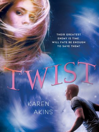 Twist, by Karen Akins