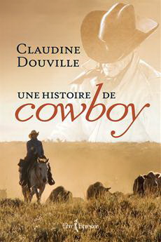Une histoire de cowboy, de Claudine Douville