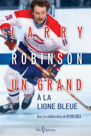 Larry Robinson : Un grand à la ligne bleue - Larry Robisson et Kevin Shea