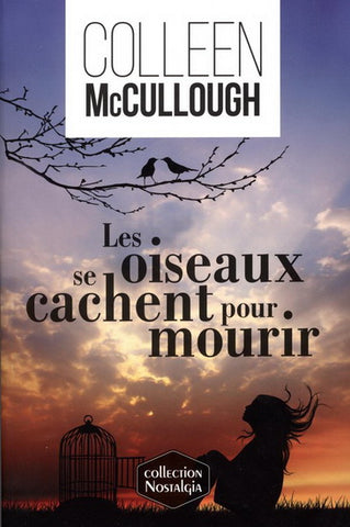 Les oiseaux se cachent pour mourir - Colleen McCullough