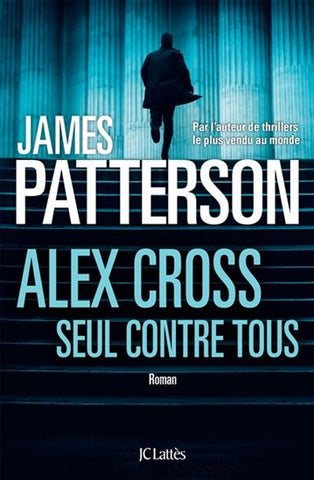 Alex Cross seul contre tous - James Patterson 