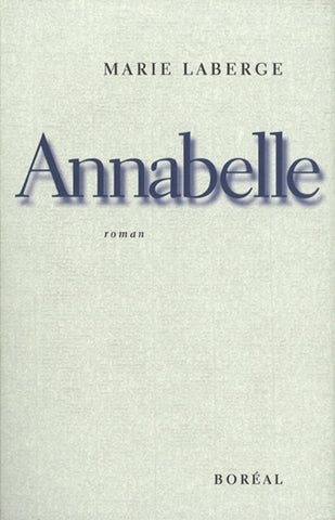 Annabelle - Marie Laberge