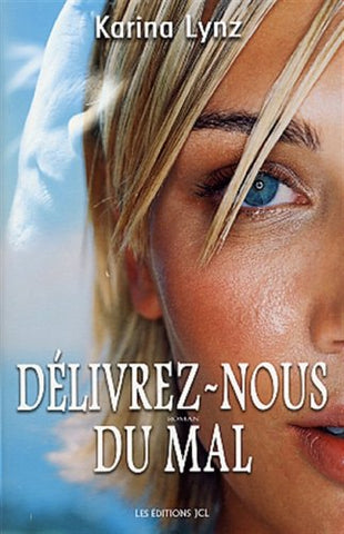 Délivrez-nous du mal - Karina Lynz
