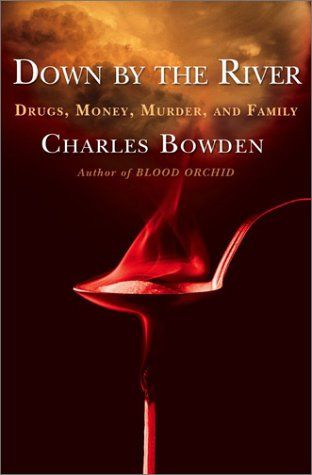 Down by the River - Charles Bowden