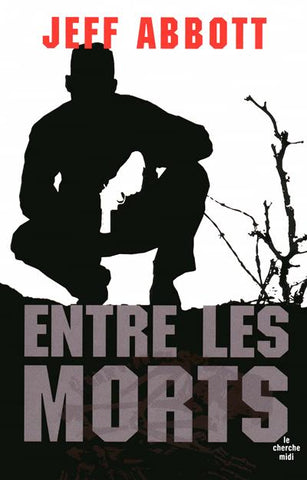 Entre les morts - Jeff Abbott