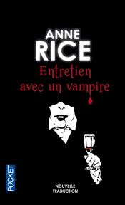 Entretien avec un vampire - Anne Rice