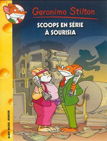 Geronimo Stilton, Scoops en série à Sourisia