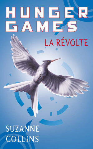 Hunger Games (Tome 3: La révolte) - Suzanne Collins