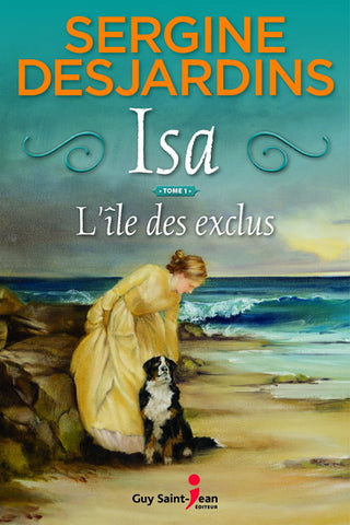 Isa (Tome 1: L'île des exclus) - Sergine Desjardins
