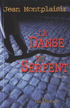 La dance du serpent - Jean Montplaisir