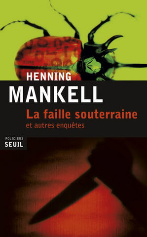 La faille souterraine et autres enquêtes - Henning Mankell