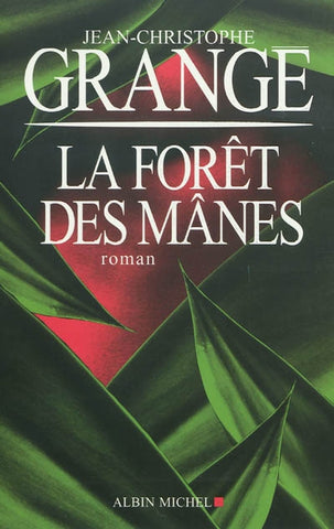 La forêt des Mânes - Jean-Christophe Grangé
