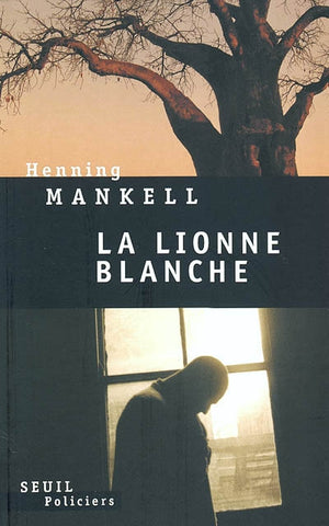 La lionne blanche - Henning Mankell
