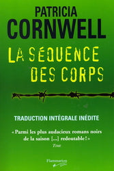 La séquence des corps - Patricia Cornwell
