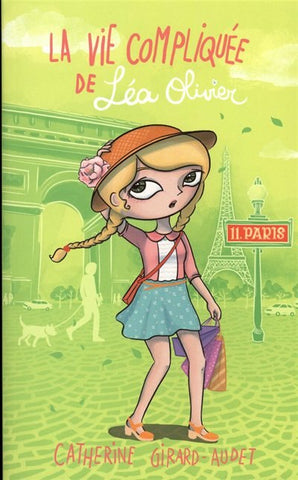 La vie compliquée de Léa Olivier (Tome 11: Paris) - Catherine Girard-Audet