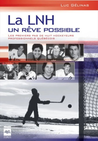 La LNH, un rêve possible (Tome 1) - Luc Gélinas