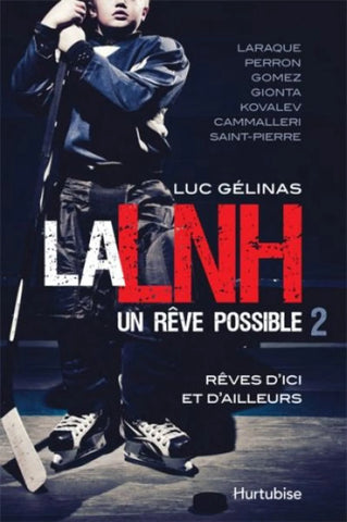 La LNH, un rêve possible (Tome 2) - Luc Gélinas