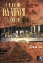 Le Code Da Vinci décrypté - Simon Cox