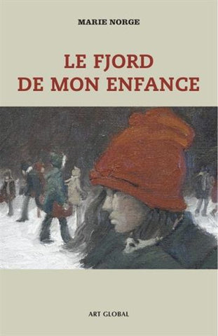 Le fjord de mon enfance - Marie Norge