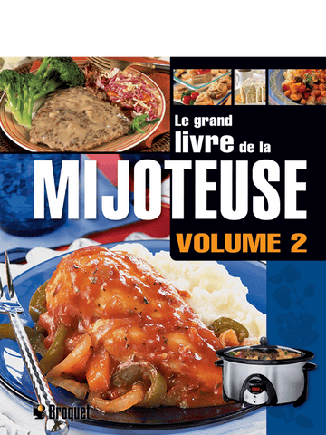 Le grand livre de la mijoteuse - Volume 2