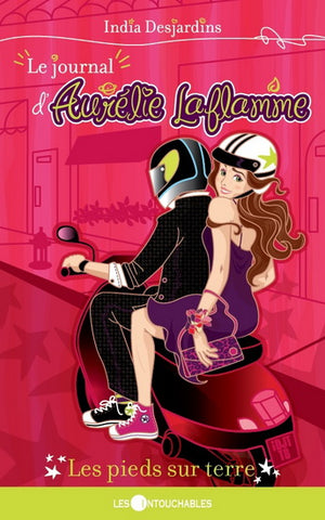 Le journal d'Aurélie Laflamme (Tome 8: Les pieds sur terre) - India Desjardins