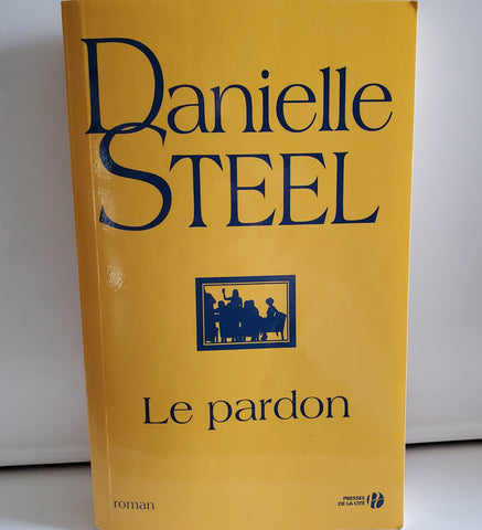 Le pardon - Danielle Steel