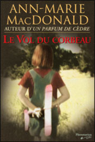 Le vol du corbeau - Ann-Marie MacDonald
