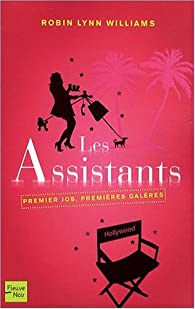 Les assistants (Premier job, premières galères) - Robin Lynn Williams