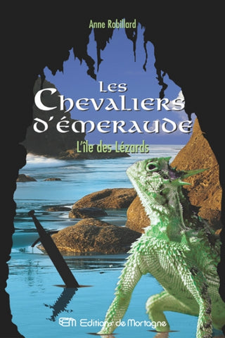 Les Chevaliers d'Émeraude (Tome 5: L'île des Lézards) - Anne Robillard