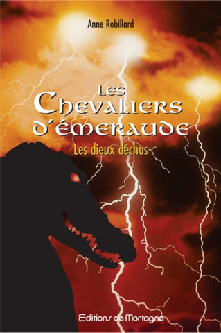 Les Chevaliers d'Émeraude (Tome 8: Les dieux déchus) - Anne Robillard
