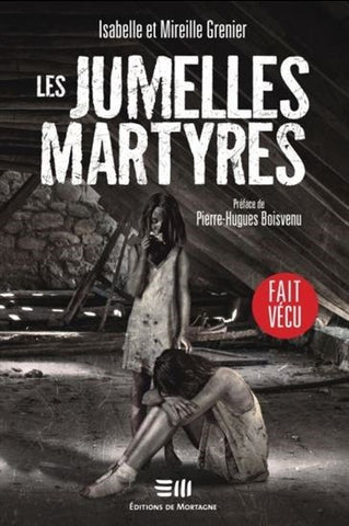 Les Jumelles martyres — Isabelle et Mireille Grenier
