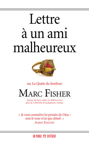Lettre à un ami malheureux (La quête du bonheur) - Marc Fisher