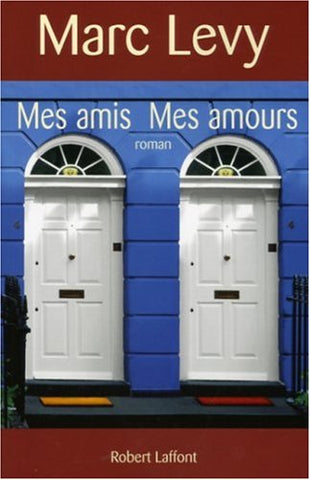 Mes amis Mes amours - Marc Levy