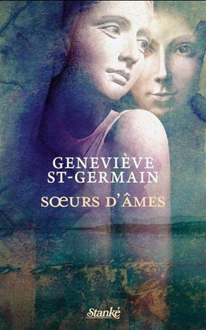 Sœurs d'âmes - Geneviève St-Germain
