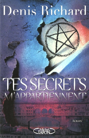 Tes secrets m'appartiennent - Denis Richard