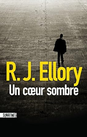 Un cœur sombre - R. J. Ellory
