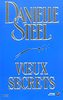 Vœux secrets - Danielle Steel