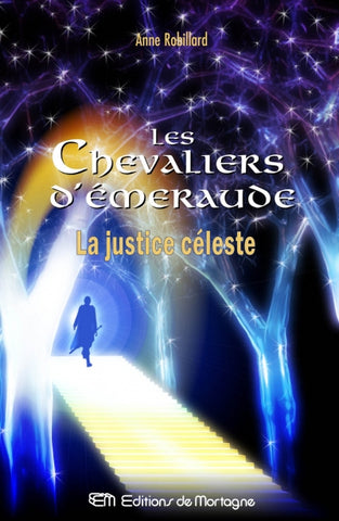Les Chevaliers d'Émeraude (Tome 11 - La justice céleste) - Anne Robillard