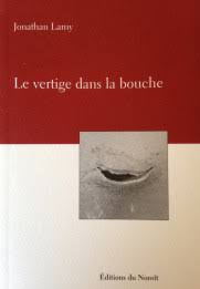 Le vertige dans la bouche - Jonathan Lamy